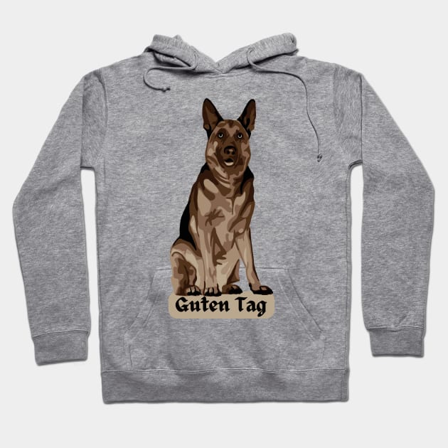 German Shepherd says Guten Tag Hoodie by Slightly Unhinged